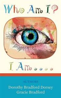 Who Am I? I Am . . . .