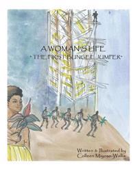 A Woman's life (The First Bungee Jumper)