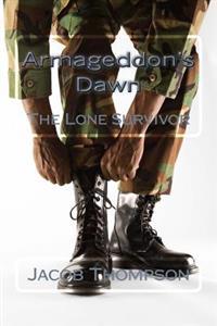 Armageddon's Dawn: The Lone Survivor