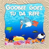 Goobee Goez Tu Da Refe: A Caribbean Lullaby