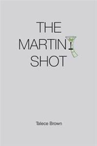 The Martini Shot