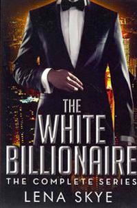 The White Billionaire: The Complete Series: Interracial BWWM Romance