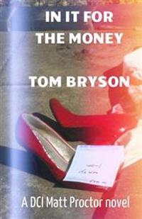 In it for the Money: A Matt Proctor novel