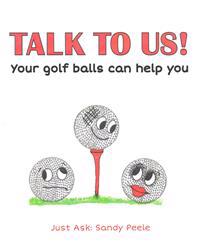 TALK TO US! Your golf balls can help you