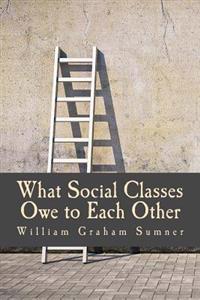 What Social Classes Owe to Each Other