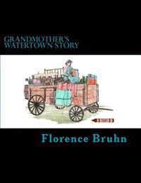 Grandma's Watertown Story