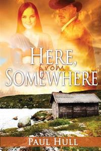 Here from Somewhere: Starting a town in 19th Century Montana