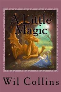 A Little Magic: Gwynnedolyn's Awakening the Flight of the Dragons
