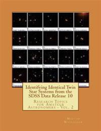 Identifying Identical Twin Star Systems from the Sdss Data Release 10