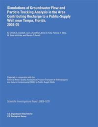 Simulations of Groundwater Flow and Particle Tracking Analysis in the Area Contributing Recharge to a Public-Supply Well near Tampa, Florida, 2002-05
