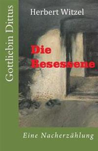 Die Besessene: Gottliebin Dittus in Moettlingen