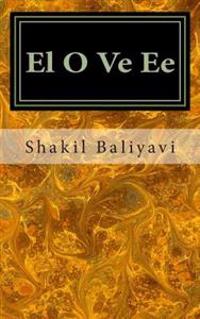 El O Ve Ee: Love poetry