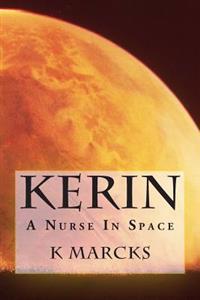 Kerin: A Nurse In Space