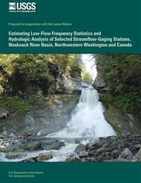 Estimating Low-Flow Frequency Statistics and Hydrologic Analysis of Selected Streamflow-Gaging Stations, Nooksack River Basin, Northwestern Washington and Canada