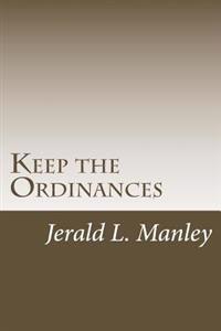 Keep the Ordinances: Acts that Divide: Practices that Unite
