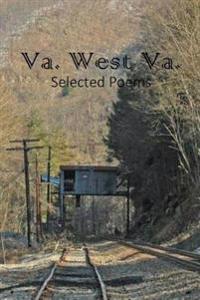 Va. West Va.: Selected Poems