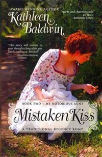 Mistaken Kiss: A Humorous Traditional Regency Romance