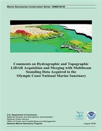 Comments on Hydrographic and Topographic LIDAR Acquisition and Merging with Multibeam Sounding Data Acquired in the Olympic Coast National Marine Sanc