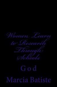 Women Learn to Research Through Schools: God