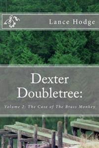 Dexter Doubletree: The Case of The Brass Monkey