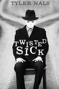 Twisted Sick