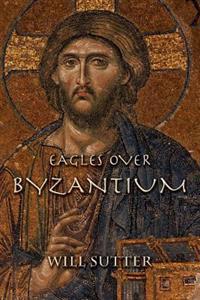 Eagles Over Byzantium