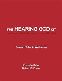 The Hearing God Kit: Learning to hear God by drawing near to His heart