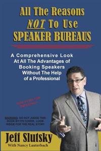 All The Reasons NOT To Use Speaker Bureaus: A Comprehensive Look At All The Advantages of Booking Speakers Without The Help of a Professional