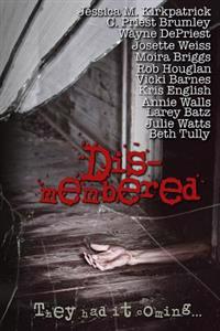 Dis-Membered: They Had it Coming