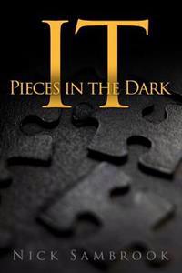 It - Pieces in the Dark: It - Pieces in the Dark