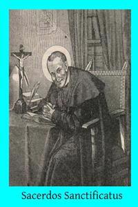 Sacerdos Sanctificatus: or Discourses on the Mass and Office