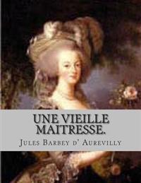 Une vieille maitresse.
