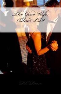 The Good Wife: Blind Lust