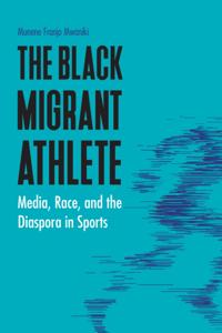 Black Migrant Athlete