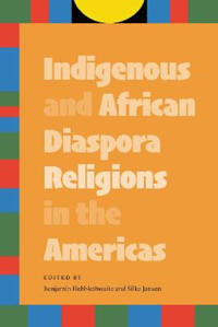 Bokomslag för "Indigenous and African Diaspora Religions in the Americas"
