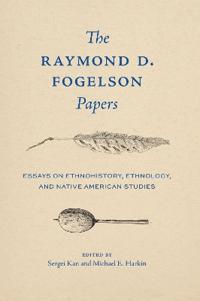 The Raymond D. Fogelson Papers