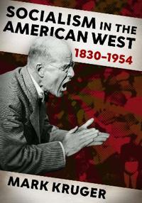 Socialism in the American West, 1830–1954