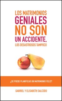 matrimonios geniales no son un accidente