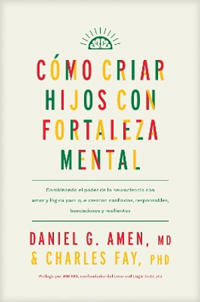C?mo Criar Hijos Con Fortaleza Mental