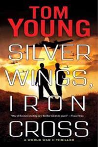 Silver Wings, Iron Cross