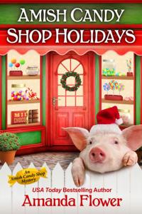 An Amish Candy Shop Mystery