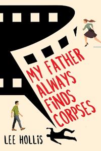 My Father Always Finds Corpses