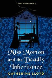 Miss Morton and the Deadly Inheritance