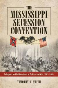 Bokomslag for "The Mississippi Secession Convention"