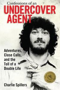 Bokomslag för "Confessions of an Undercover Agent"