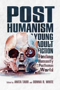 Bokomslag för "Posthumanism in Young Adult Fiction"