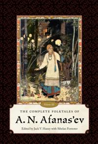 Complete Folktales of A. N. Afanas'ev, Volume III