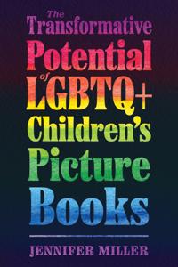 Kirjan kansi "The Transformative Potential of LGBTQ+ Children's Picture Books"