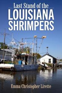 Bokomslag för "Last Stand of the Louisiana Shrimpers"