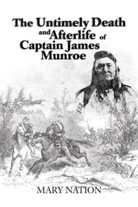 Untimely Death and Afterlife of Captain James Munroe
